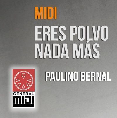 midi ERES POLVO NADA MAS de Paulino Bernal y Ricardo Mejia un alegre tema norteño, escucha el demo y compra la version completa que descargas al pagar.
