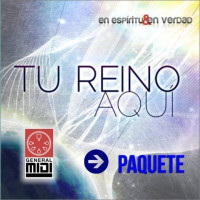 PAQ - TU REINO AQUI - 7 midis de la produccion del grupo En Espiritu y en Verdad (cdomidi)