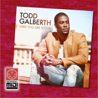 midi LORD YOUR ARE GOOD of Todd Galberth from album Lord You are Good